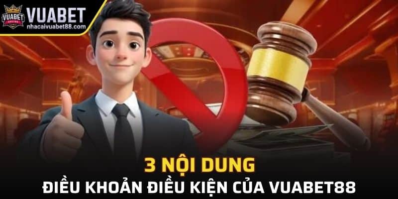 3 điều khoản điều kiện chính của Vuabet88