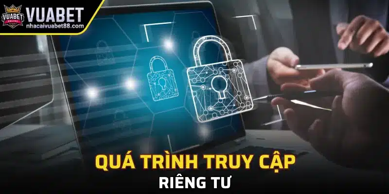 Quá trình truy cập riêng tư