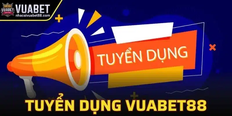 Tuyển dụng Vuabet88
