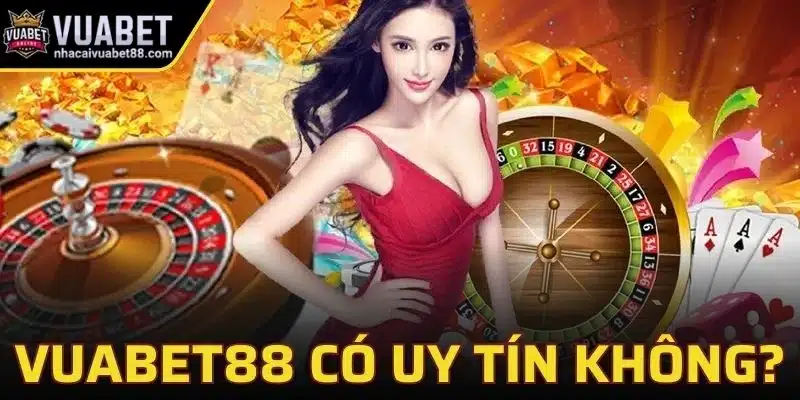 Vuabet88 có uy tín không